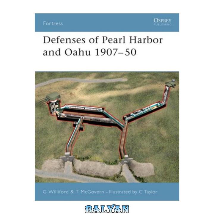 دانلود کتاب Defenses Of Pearl Harbor And Oahu 1907-50